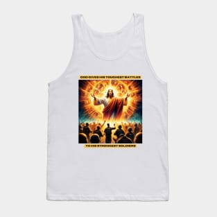 God gives his toughest battles to his strongest soldiers Tank Top